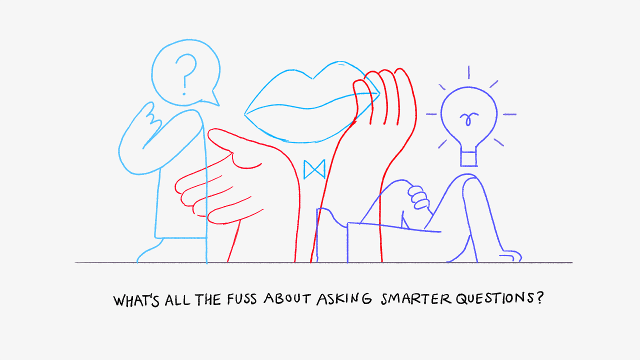 Ask Smarter Questions